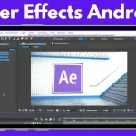 تحميل افتر افكت للاندرويد